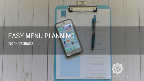 Non-traditional, but Easy Menu Planning