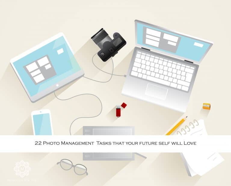 22 Manageable Photo Related Tasks to Do Now that Your Future Self will Love